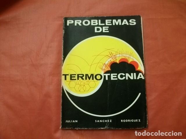 Libros de segunda mano de ciencias: PROBLEMAS DE TERMOTECNIA - JULI&Aacute;N S&Aacute;NCHEZ RODR&Iacute;GUEZ - Foto 1