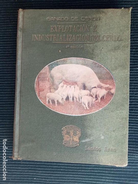 Libros de segunda mano: EXPLOTACION E INDUSTRIALIZACION DEL CERDO. SANTOS ARAN. 4&ordf; EDICION. - Foto 1
