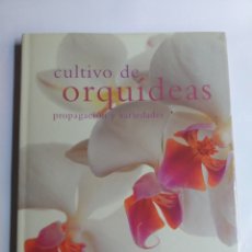 Libros de segunda mano: CULTIVO DE ORQUÍDEAS. PROPAGACIÓN Y VARIEDADES DAVID P BANKS. Lote 293447028