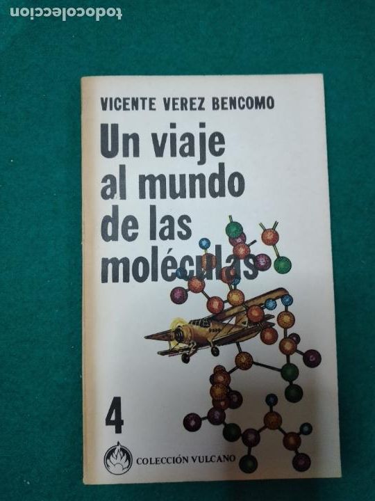 Gebrauchte B&uuml;cher der Wissenschaften: UN VIAJE AL MUNDO DE LAS MOLECULAS. VICENTE VEREZ BENCOMO. LA HABANA 1982.
