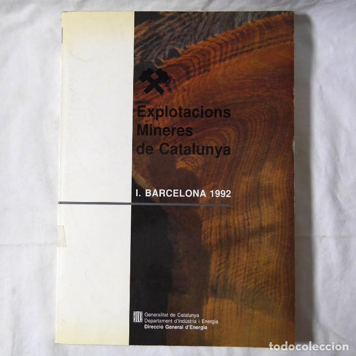 Libros de segunda mano: Explotacions Mineres de Catalunya, I. Barcelona, 1992 - Foto 1