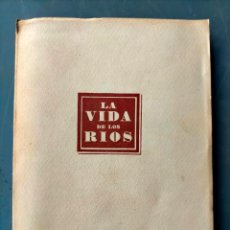 Libros de segunda mano: LA VIDA DE LOS RIOS POR LUIS ROULE 1944 EDICIÓN ORIGINAL. Lote 293658693
