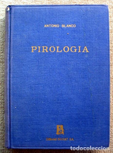 Libros de segunda mano de ciencias: Pirolog&iacute;a. La utilizaci&oacute;n racional de los explosivos, de Antonio Blanco - Foto 1