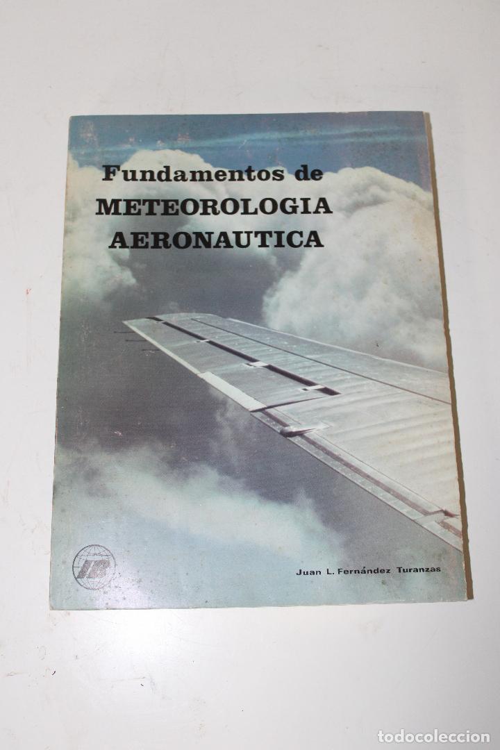 Libri di seconda mano: FUNDAMENTOS DE METEOROLOG&Iacute;A AERON&Aacute;UTICA JUAN FERN&Aacute;NDEZ TURANZAS - 1974
