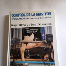 Libros de segunda mano: LIBRO GANADERÍA CONTROL DE LA MASTITIS EN GRANJAS DE VACUNO. Lote 294556318