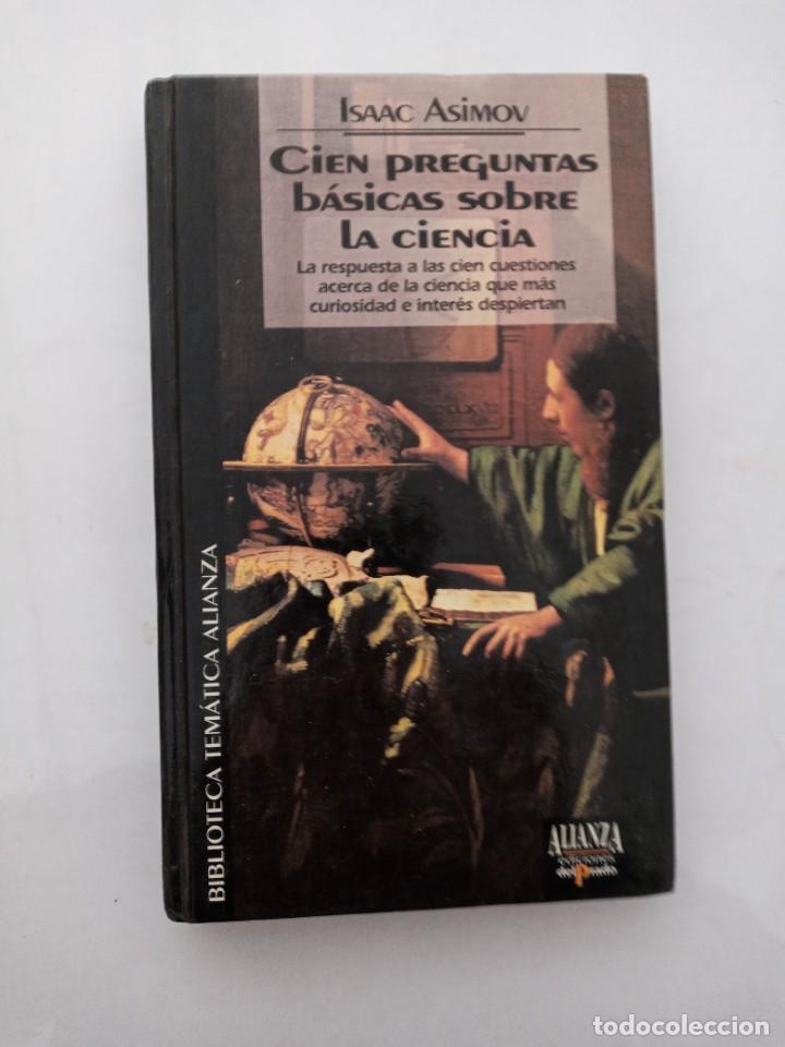 Libros de segunda mano de ciencias: CIEN PREGUNTAS B&Aacute;SICAS SOBRE LA CIENCIA ISAAC ASIMOV - Foto 1