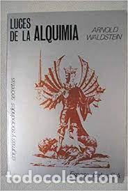 Libros de segunda mano de ciencias: luces de la alquimia Arnold Waldstein - Foto 1
