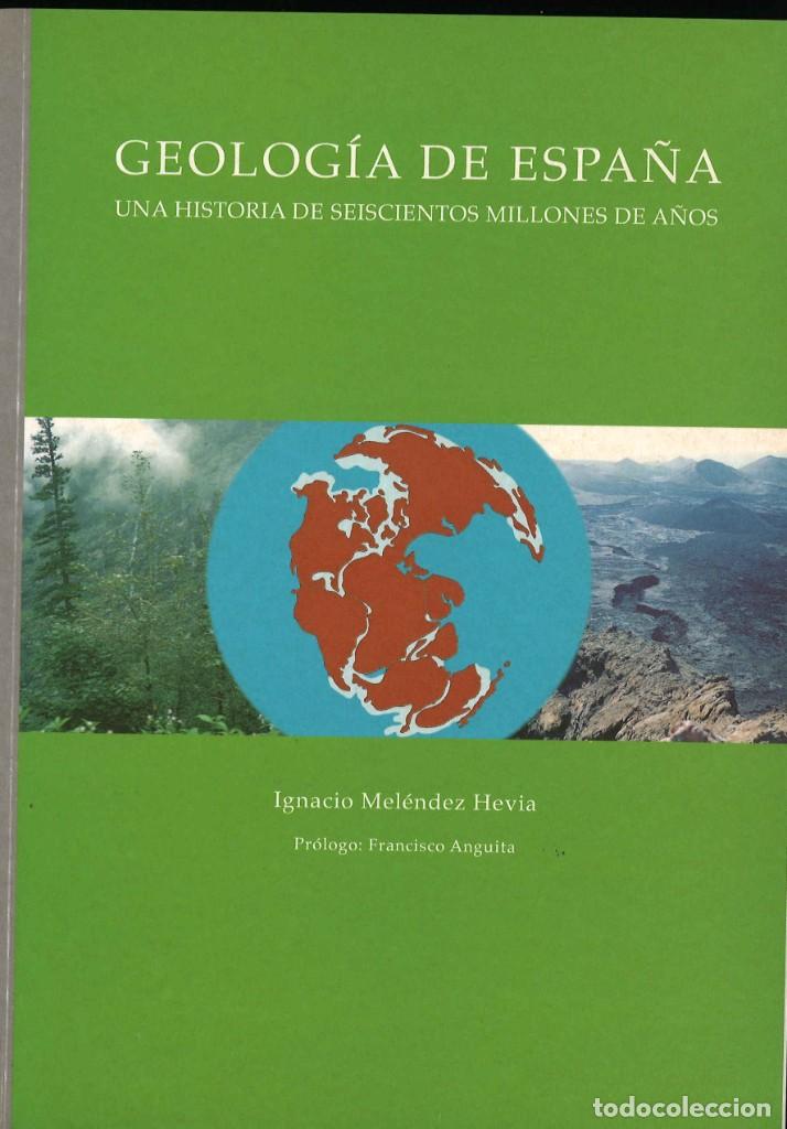 GEOLOGÍA DE ESPAÑA. UNA HISTORIA DE SEISCIENTOS MILLONES DE AÑOS (Libros de Segunda Mano - Ciencias, Manuales y Oficios - Paleontología y Geología)