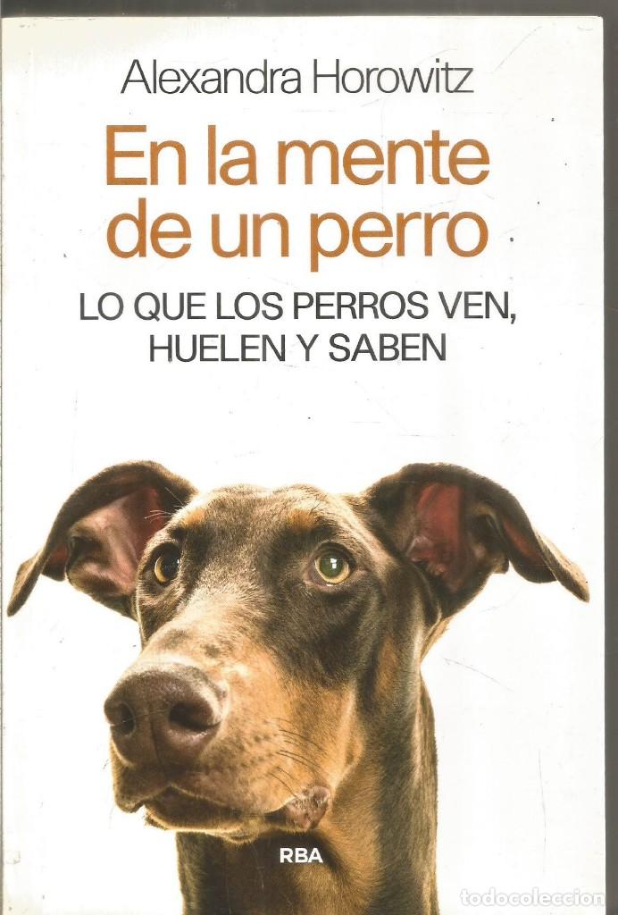 Libros de segunda mano: ALEXANDRA HOROWITZ. EN LA MENTE DE UN PERRO. RBA - Foto 1