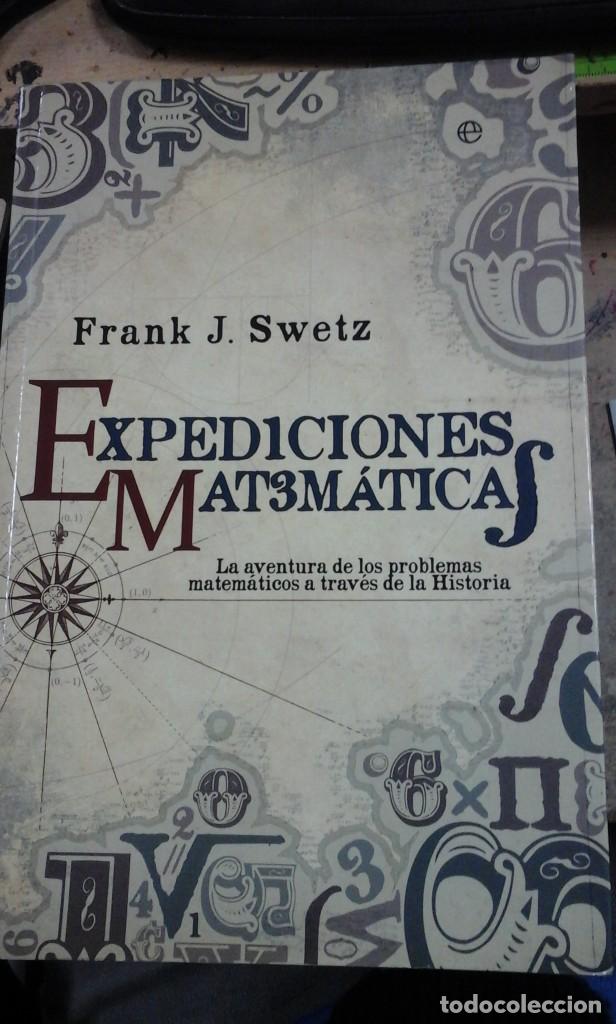 Libri di seconda mano: EXPEDICIONES MATEM&Aacute;TICAS. La aventura de los problemas matem&aacute;ticos a trav&eacute;s de la Historia (Madrid,