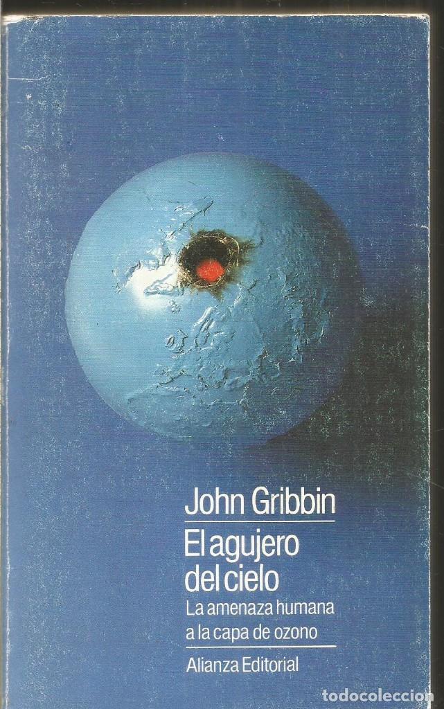 Libros de segunda mano de ciencias: JOHN GRIBBIN. EL AGUJERO DEL CIELO. ALIANZA - Foto 1