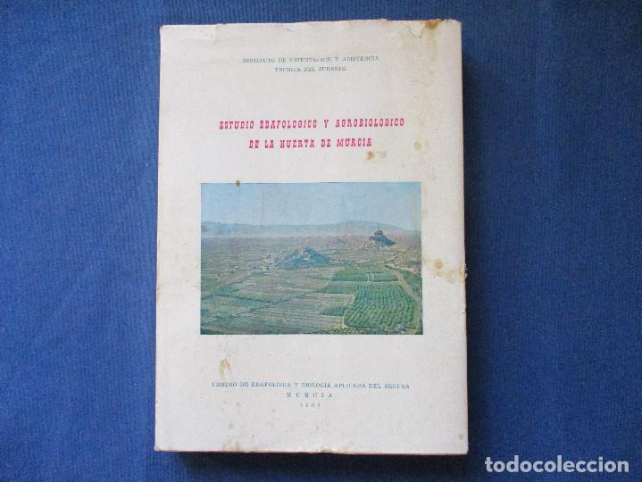 Libros de segunda mano: ESTUDIO EDAFOL&Oacute;GICO Y AGROBIOL&Oacute;GICO DE LA HUERTA DE MURCIA 1963