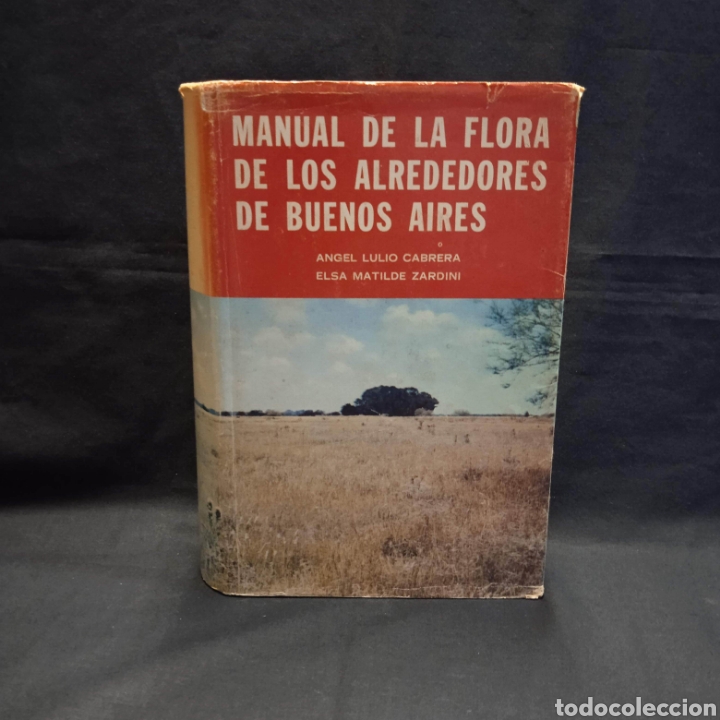 Libros de segunda mano: MANUAL DE LA FLORA DE LOS ALREDEDORES DE BUENOS AIRES - LULIO CABRERA E MATILDE ZARDINI