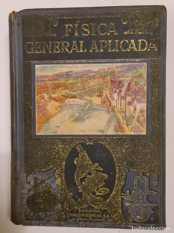 Libros de segunda mano de ciencias: F&iacute;sica General aplicada. Editorial Ram&oacute;n Sopena. 1955 - Foto 1