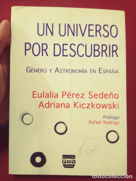 Gebrauchte B&uuml;cher der Wissenschaften: Eulalia P&eacute;rez Sede&ntilde;o y Adriana Kiczkowski: Un universo por descubrir. G&eacute;nero y astronom&iacute;a en Espa&ntilde;a
