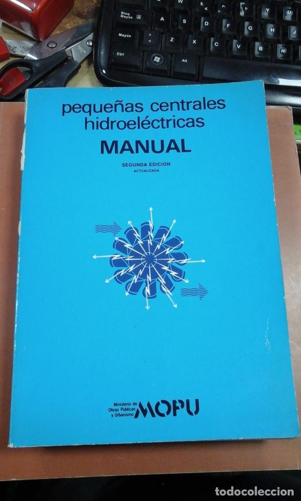 Libri di seconda mano: PEQUE&Ntilde;AS CENTRALES HIDOREL&Eacute;CTRICAS. Manual (Madrid, 1989)