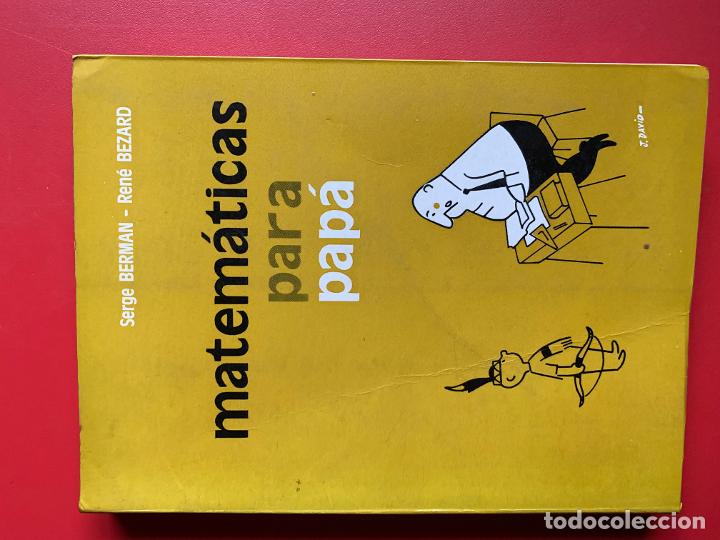 Libros de segunda mano de ciencias: Matem&aacute;ticas para pap&aacute; - BERMAN Serge - BEZARD Ren&eacute; - Foto 1