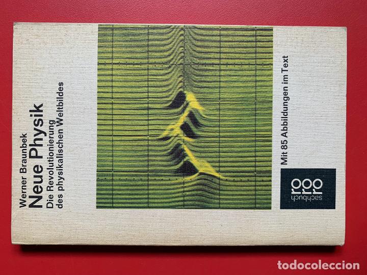 Libri di seconda mano: Neue Physik. Die Revolutionierung des physikalischen Weltbildes - BRAUNBEK Werner