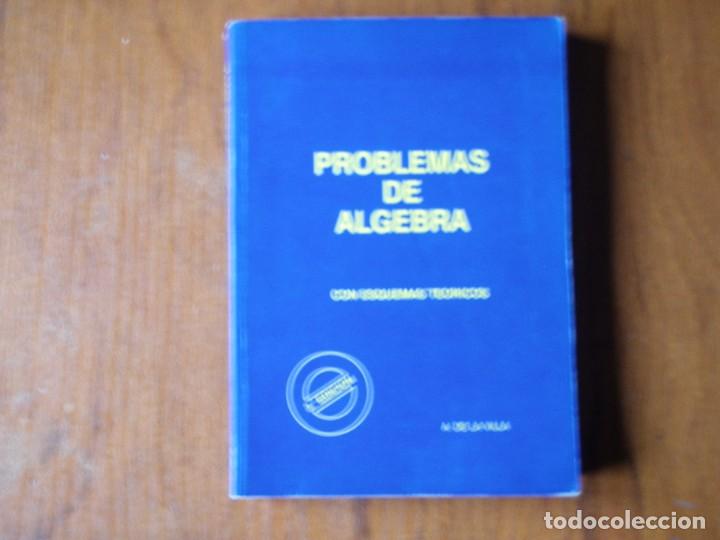 Libros de segunda mano de ciencias: LIBRO PROBLEMAS DE ALGEBRA CON ESQUEMAS TEORICOS A DE LA VILA - Foto 2