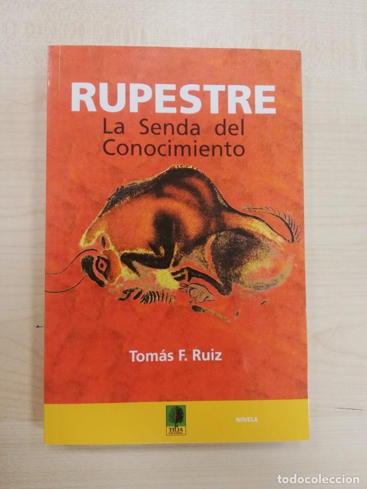 Libros de segunda mano: RUPESTRE LA SENDA DEL CONOCIMIENTO TOMAS RUIZ - Foto 1