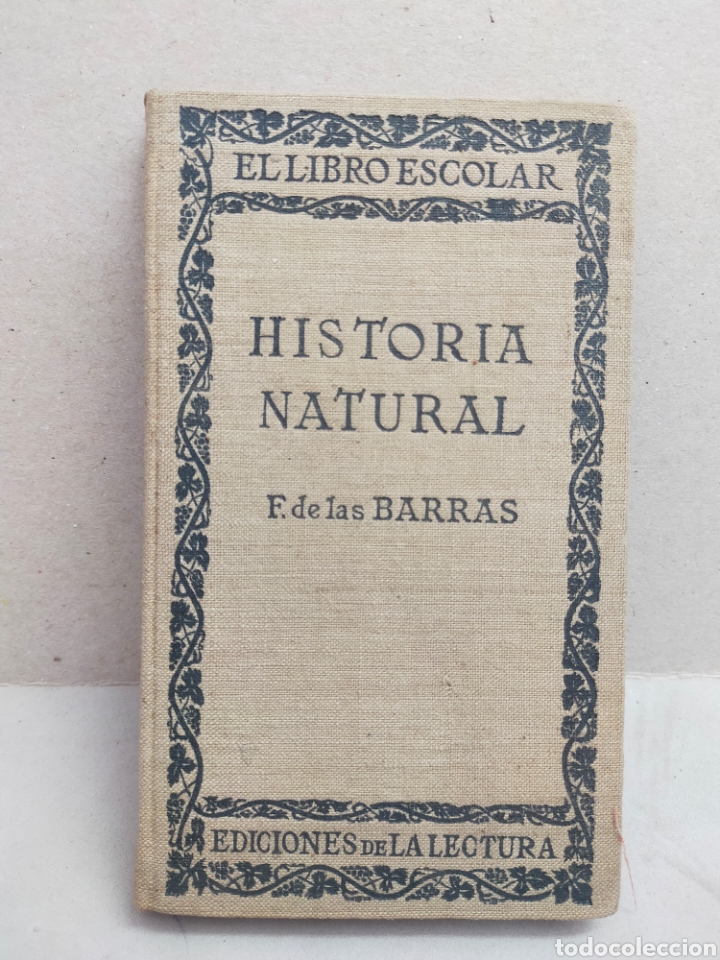 Libros de segunda mano: HISTORIA NATURAL. FRANCISCO DE BARRAS. ED DE LA LECTURA. - Foto 1