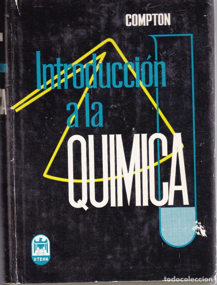 Libros de segunda mano de ciencias: Introducci&oacute;n a la Qu&iacute;mica Charels compton - Foto 1