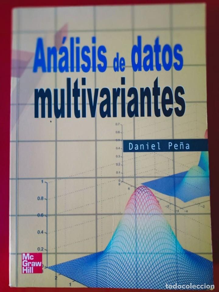Libros de segunda mano de ciencias: AN&Aacute;LISIS DE DATOS MULTIVARIABLES / DANIEL PE&Ntilde;A / EDI. McGrawHill / EDICI&Oacute;N 2002 - Foto 1