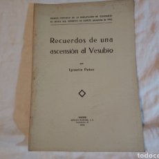 Libros de segunda mano: RECUERDOS DE UNA ASCENSION AL VESUBIO.IGNACIO PATAC.MADRID 1927. Lote 303300793