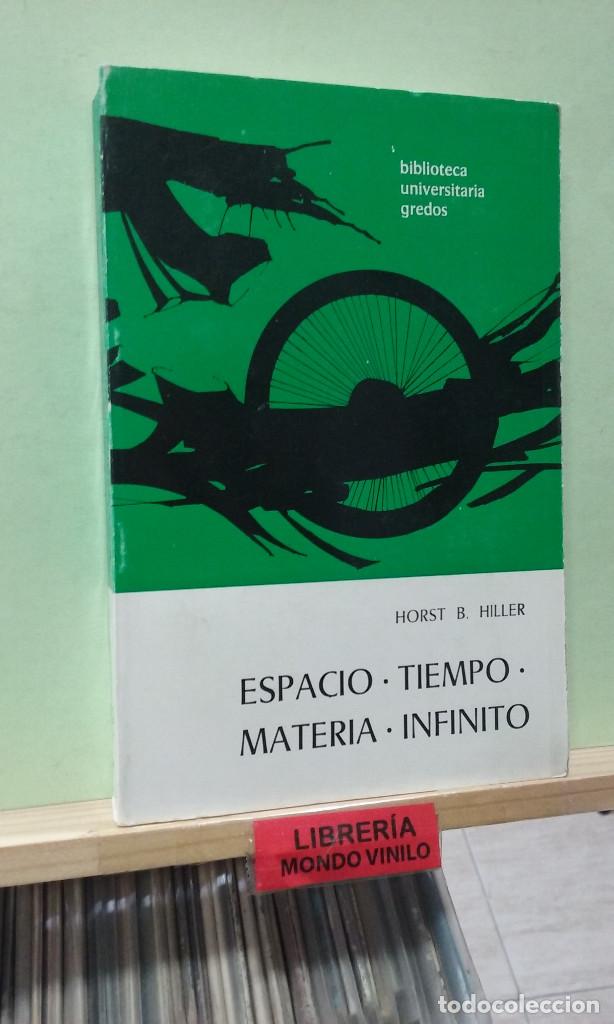 Libri di seconda mano: Espacio - Tiempo - Materia - Infinito. Horst B. Hiller