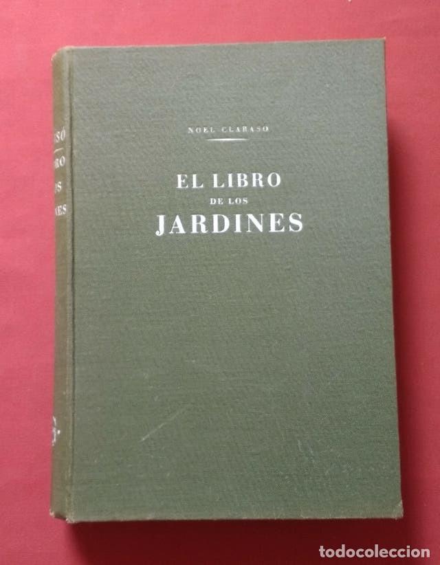 Libros de segunda mano: EL LIBRO DE LOS JARDINES - NOEL CLARASO - 1946 - Foto 1