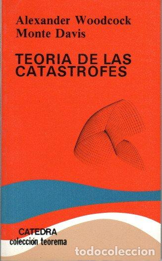 Second hand books of Sciences: TEOR&Iacute;A DE LAS CATASTROFES - ALEXANDER WOODCOCK/ MONTE DAVIS