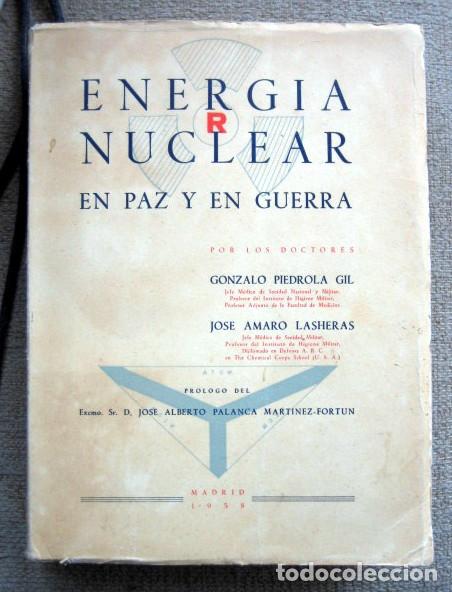 Libri di seconda mano: Energ&iacute;a nuclear en paz y en guerra, de Gonzalo Piedrola Gil y Jos&eacute; Amaro Lasheras. Edici&oacute;n 1958