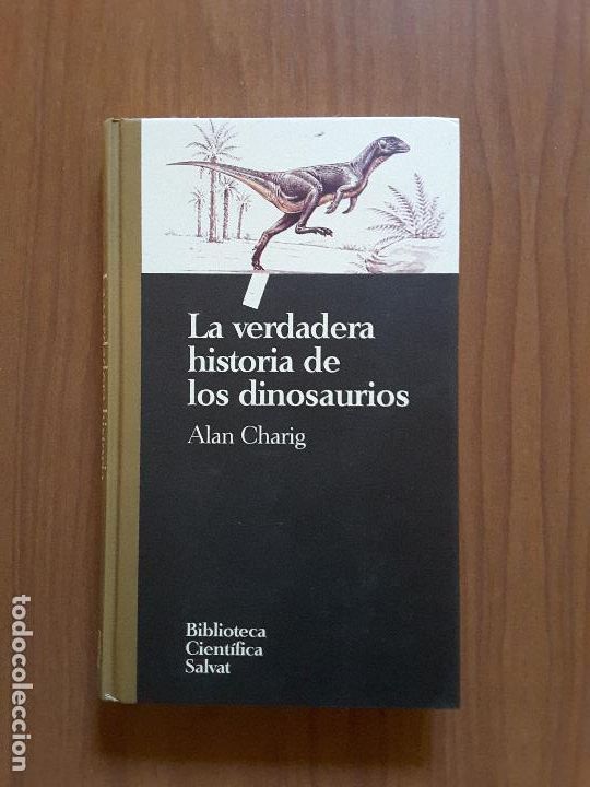 Libros de segunda mano: La verdadera historia de los dinosaurios. Alan Charig. Salvat. - Foto 1