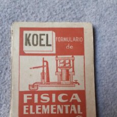 Libros de segunda mano de Ciencias: PEQUEÑO FORMULARIO DE FISICA ELEMENTAL. KOEL. 1955.. Lote 306397368