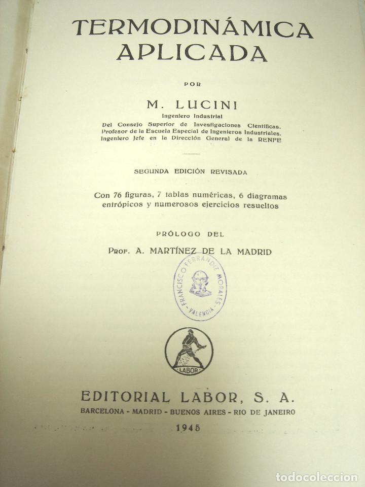 Libros de segunda mano de ciencias: TERMODINAMICA APLICADA -2&ordf; EDICION -EDIT: LABOR S.A 1945 -M. LUCINI - LIBRO - Foto 6