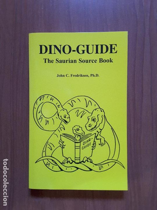Libros de segunda mano: Dino-Guide. The Saurian Source Book. John C. Fredricksen. Dollar Scholar Press. - Foto 1