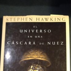 Libros de segunda mano de Ciencias: EL UNIVERSO EN UNA CÁSCARA DE NUEZ - STHEPHEN HAWKING. Lote 307324178