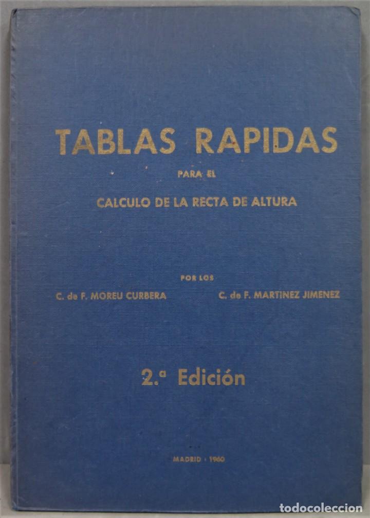 Libros de segunda mano de ciencias: Tablas R&aacute;pidas para el Calculo de la Recta de Altura. 1960 - Foto 1