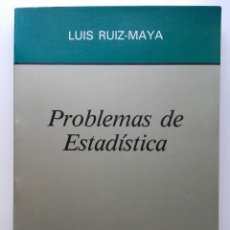 Libros de segunda mano de Ciencias: PROBLEMAS DE ESTADÍSTICA - LUIS RUÍZ-MAYA - EDITORIAL AC - 1986. Lote 310952158