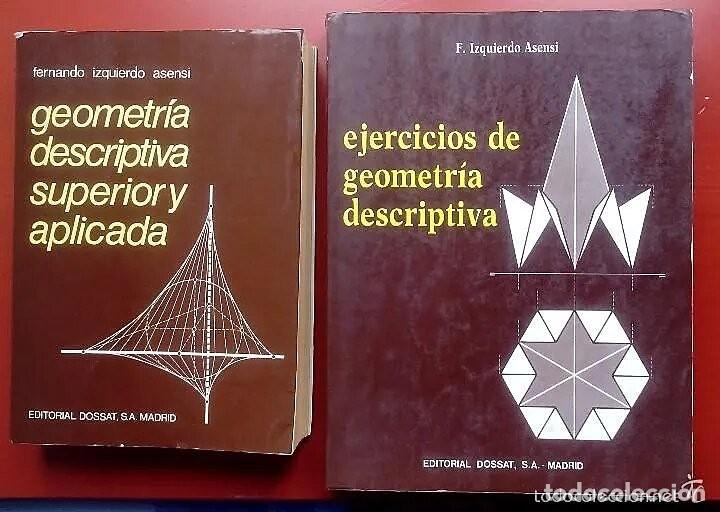 Libri di seconda mano: Geometr&iacute;a descriptiva superior y aplicada y Ejercicios de G.D-Izquierdo Asensi -(2 libros)-1985 y 87