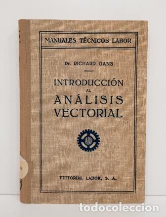 Libros de segunda mano de ciencias: INTRODUCCI&Oacute;N AL AN&Aacute;LISIS VECTORIAL.- RICHARD GANS (1946) - Foto 1
