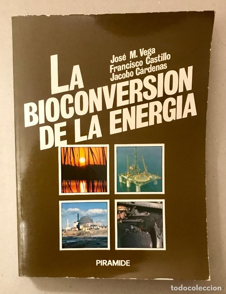 Libros de segunda mano de ciencias: LA BIOCONVERSI&Oacute;N DE LA ENERG&Iacute;A. - Foto 1
