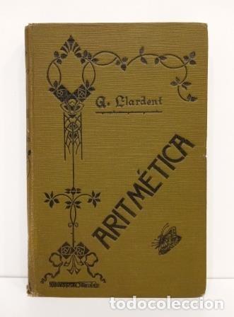 Libros de segunda mano de ciencias: CURSO DE ARITM&Eacute;TICA.- ANTONIO LLARDENT (1927) - Foto 1