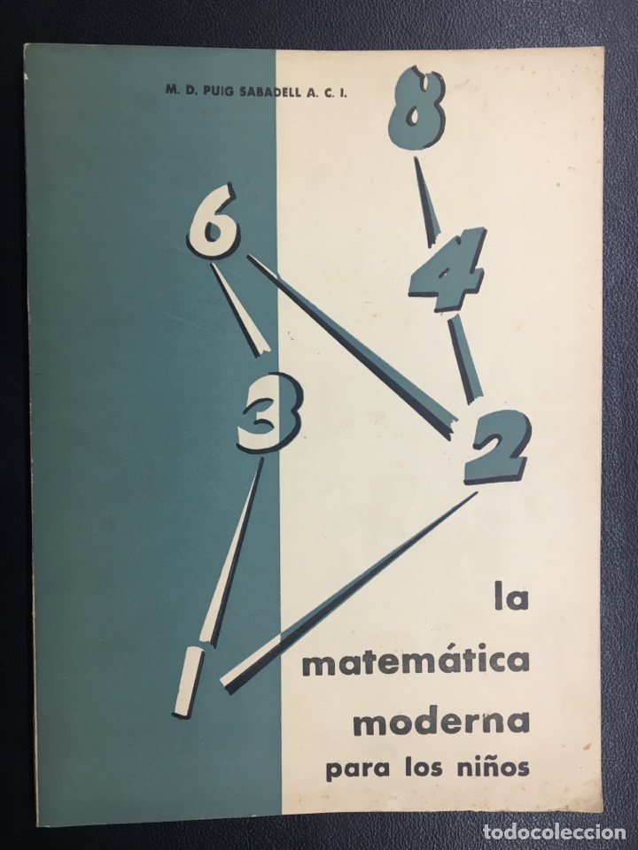 Libros de segunda mano de ciencias: LA MATEM&Aacute;TICA MODERNA PARA LOS NI&Ntilde;OS. Puig Sabadell - Foto 1