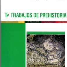 Libros de segunda mano: TRABAJOS DE PREHISTORIA. VV.AA. CSIC. VOL. 74. Nº 2. 2017.. Lote 312922033