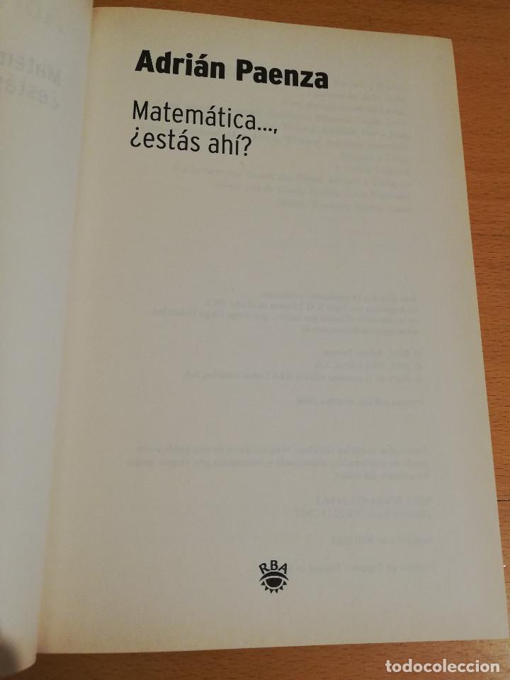 Libros de segunda mano de ciencias: MATEM&Aacute;TICA, &iquest;EST&Aacute;S AH&Iacute;? (ADRI&Aacute;N PAENZA) - Foto 2