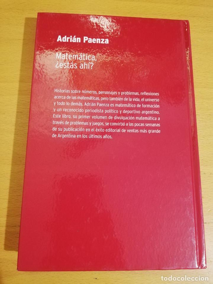 Libros de segunda mano de ciencias: MATEM&Aacute;TICA, &iquest;EST&Aacute;S AH&Iacute;? (ADRI&Aacute;N PAENZA) - Foto 5