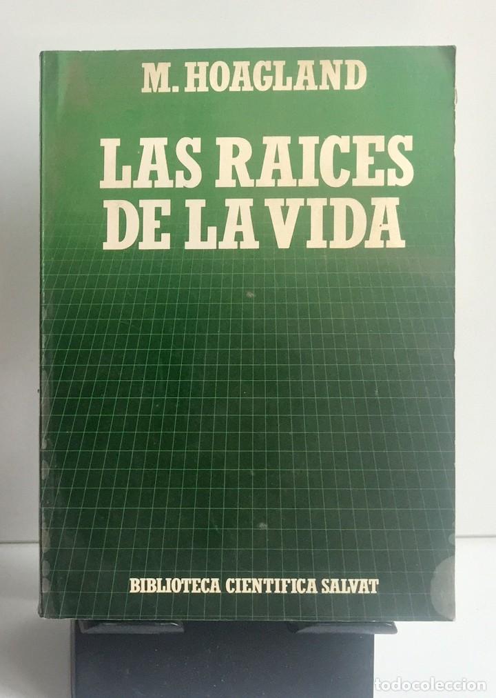 Libros de segunda mano: LAS RA&Iacute;CES DE LA VIDA. Mahlon B. Hoagland - Foto 1