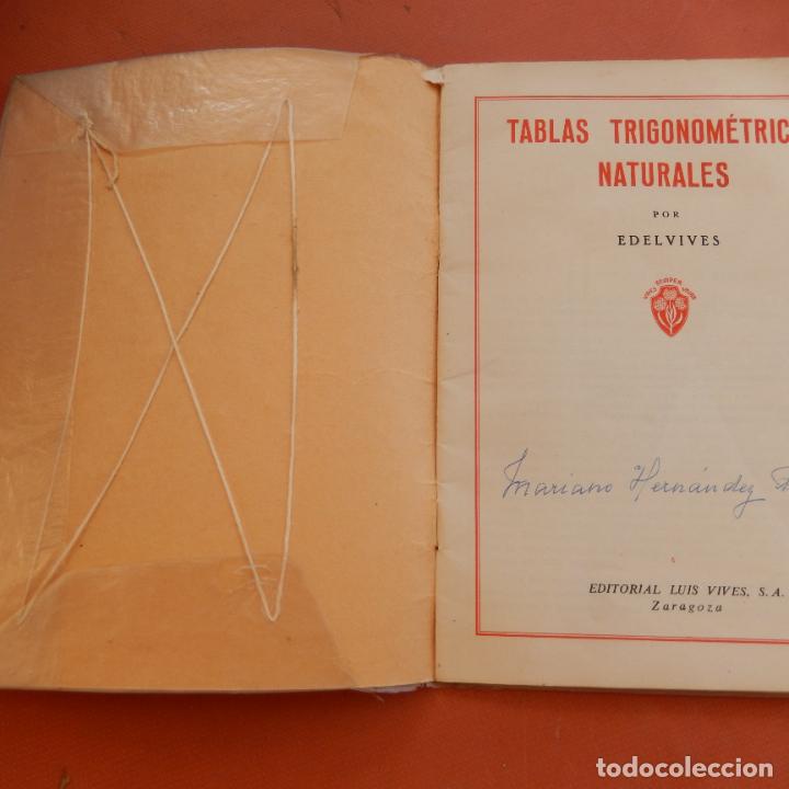 Libros de segunda mano de ciencias: TABLAS TRIGONOM&Eacute;TRICAS NATURALES - EDITORIAL EDELVIVES 1959. - Foto 5