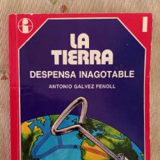 Libros de segunda mano: LA TIERRA.DESPENSA INAGOTABLE.ANTONIO GALVEZ FENOLL.FORMA EDICIONES.ECOLOGIA.NATURALEZA.1977. Lote 314730323